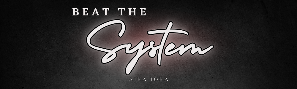 Beat the System